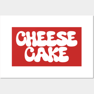 CHEESECAKE Posters and Art